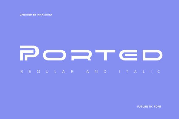 Ported: A Modern Futuristic Typeface for Bold Crafts